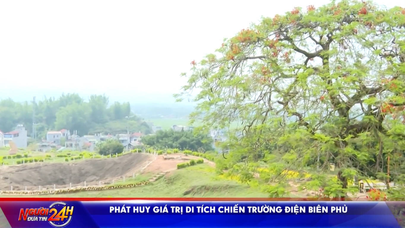 Phát huy giá trị Di tích Chiến trường Điện Biên Phủ